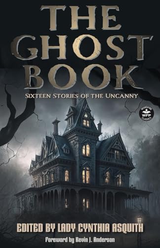 Beispielbild fr The Ghost Book: Sixteen Stories of the Uncanny zum Verkauf von California Books