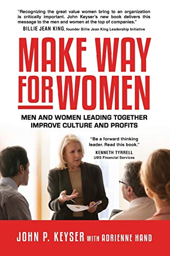 Stock image for Make Way For Women: Men and Women Leading Together Improve Culture and Profits for sale by Wonder Book