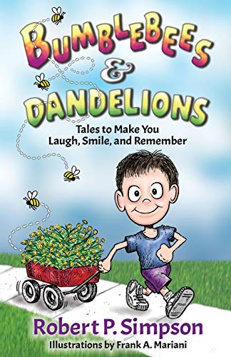 Beispielbild fr Bumblebees and Dandelions : Tales to Make You Laugh, Smile, and Remember zum Verkauf von Buchpark