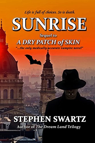 Stock image for Sunrise: Sequel to A Dry Patch of Skin (The Stefan Szekely Trilogy) for sale by Lucky's Textbooks