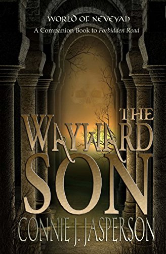 Stock image for The Wayward Son: A Companion Book to "Forbidden Road" (Tower of Bones) for sale by Half Price Books Inc.