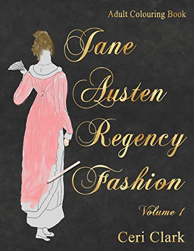 9781680630558: Jane Austen Regency Fashion Adult Colouring Book