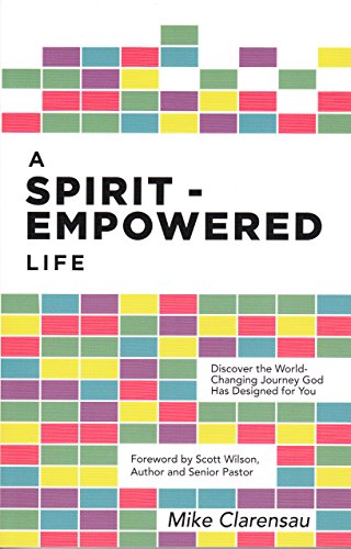 Stock image for A Spirit-Empowered Life: Discover the World-Changing Journey God Has Designed for You for sale by Goodwill Books