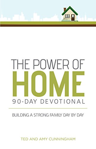 Beispielbild fr The Power of Home 90-Day Devotional: Building a Strong Family Day by Day zum Verkauf von SecondSale