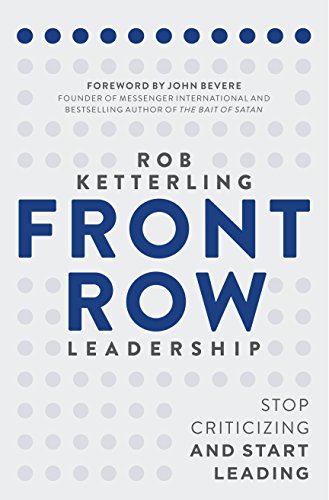 Stock image for Front Row Leadership: Stop Criticizing and Start Leading for sale by Revaluation Books