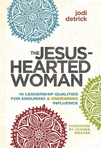 Stock image for The Jesus-Hearted Woman: 10 Leadership Qualities for Enduring and Endearing Influence for sale by SecondSale