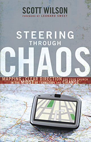 Beispielbild fr Steering Through Chaos : Mapping a Clear Direction for Your Church in the Midst of Transition and Change zum Verkauf von Better World Books