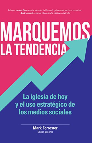 Stock image for Marquemos La Tendencia: La Iglesia de Hoy y El USO Estrategico de Las Redes Sociales for sale by ThriftBooks-Atlanta