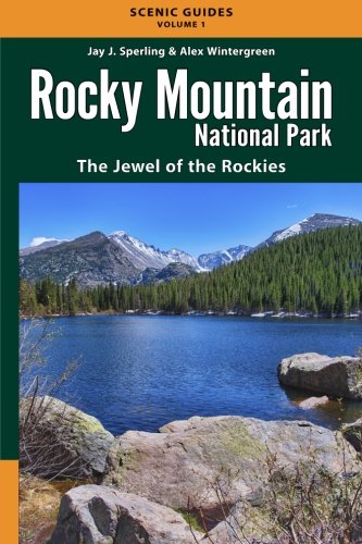 Stock image for Rocky Mountain National Park: The Jewel of the Rockies (Scenic Guides) (Volume 1) for sale by SecondSale