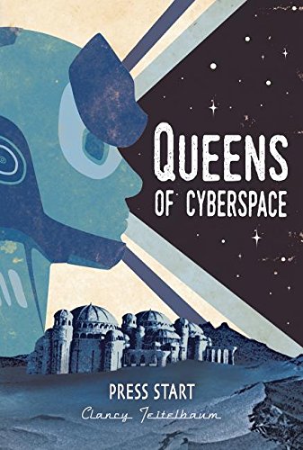 Imagen de archivo de Queens of Cyberspace : Press Start a la venta por Better World Books: West