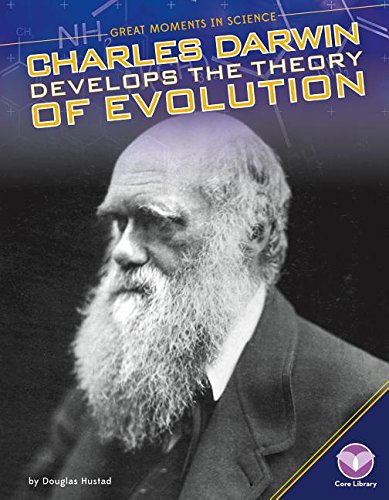 9781680780154: Charles Darwin Develops the Theory of Evolution (Great Moments in Science)
