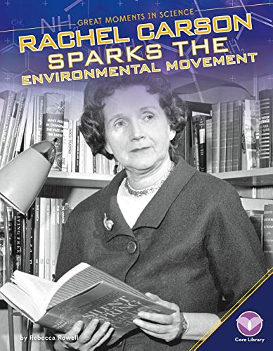Stock image for Rachel Carson Sparks the Environmental Movement (Great Moments in Science) for sale by HPB Inc.