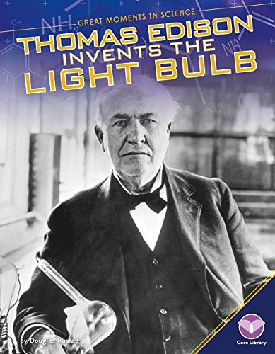Stock image for Thomas Edison Invents the Light Bulb for sale by ThriftBooks-Atlanta