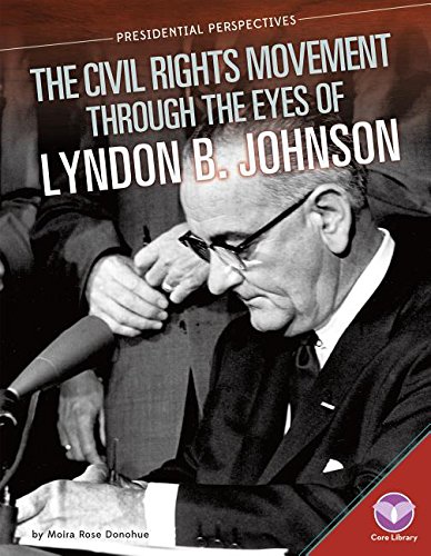 Beispielbild fr Civil Rights Movement Through the Eyes of Lyndon B. Johnson zum Verkauf von Better World Books