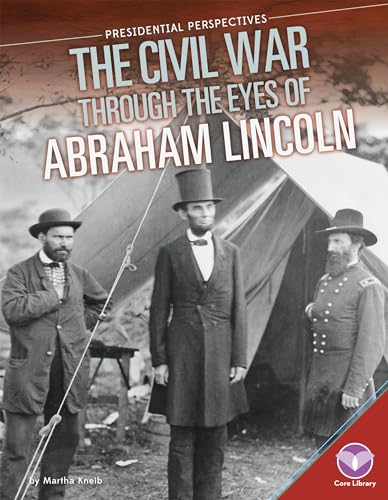 Stock image for Civil War Through the Eyes of Abraham Lincoln for sale by Better World Books: West