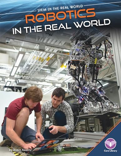 Stock image for Robotics in the Real World for sale by Better World Books: West