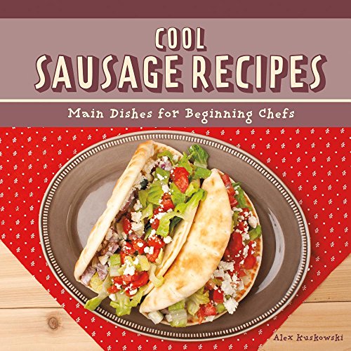 Imagen de archivo de Cool Sausage Recipes : Main Dishes for Beginning Chefs a la venta por Better World Books