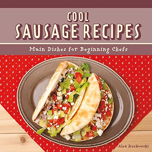 9781680781366: COOL SAUSAGE RECIPES MAIN DISH: Main Dishes for Beginning Chefs (Cool Main Dish Recipes)