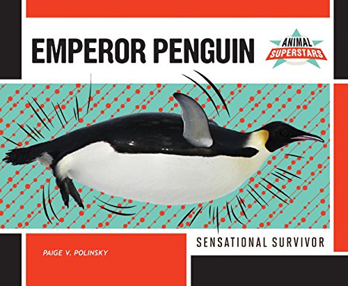 Beispielbild fr Emperor Penguin: Sensational Survivor (Animal Superstars) zum Verkauf von Monster Bookshop