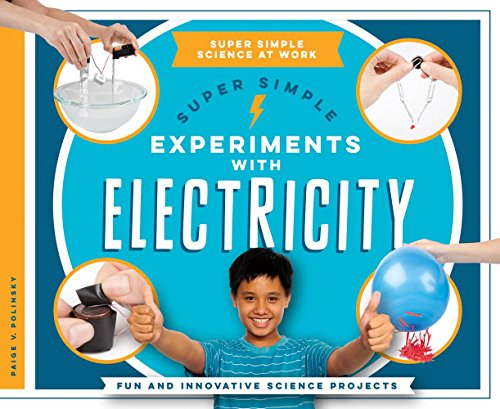 Stock image for Super Simple Experiments with Electricity : Fun and Innovative Science Projects for sale by Better World Books: West