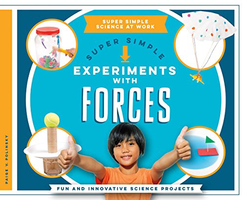 Beispielbild fr Super Simple Experiments With Forces: Fun and Innovative Science Projects (Super Simple Science at Work) zum Verkauf von St Vincent de Paul of Lane County