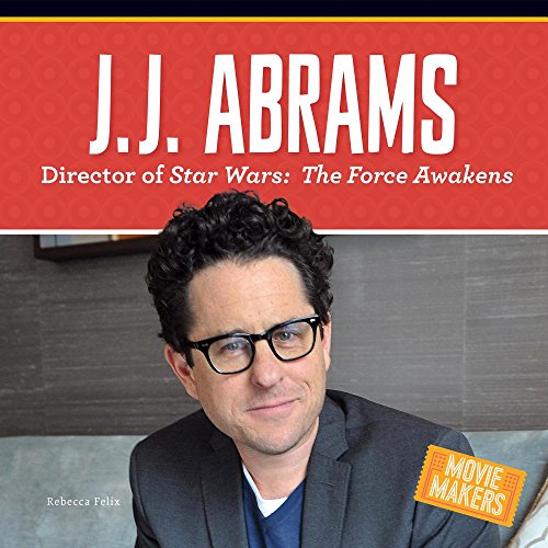 Imagen de archivo de J. J. Abrams : Director of Stars Wars: The Force Awakens a la venta por Better World Books