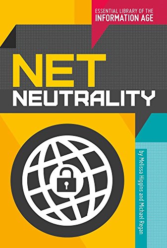 Stock image for Net Neutrality (Essential Library of the Information Age) for sale by SecondSale