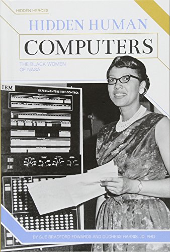 Beispielbild fr Hidden Human Computers: The Black Women of Nasa (Hidden Heroes) zum Verkauf von SecondSale