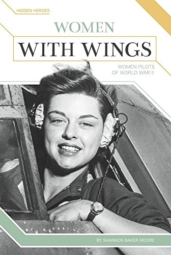 Beispielbild fr Women with Wings : Women Pilots of World War II zum Verkauf von Better World Books
