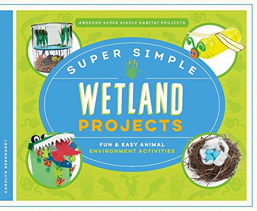 Stock image for Super Simple Wetland Projects : Fun and Easy Animal Environment Activities for sale by Better World Books: West