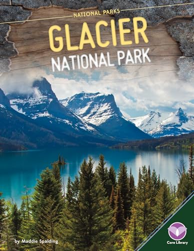 9781680784725: Glacier National Park (National Parks (Core Library))