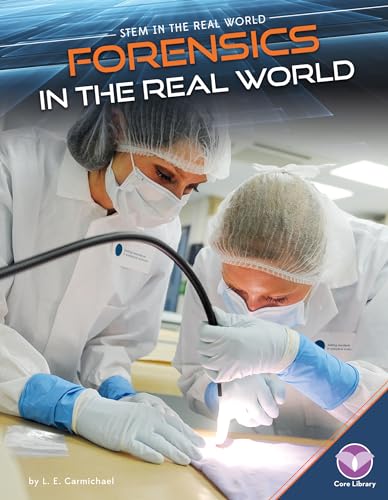 9781680784794: FORENSICS IN THE REAL WORLD (STEM in the Real World)