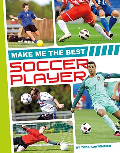 9781680784916: Make Me the Best Soccer Player (Make Me the Best Athlete)