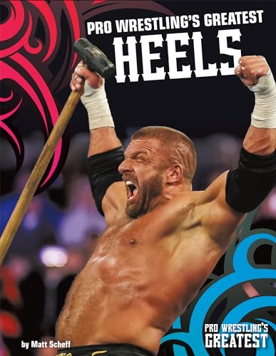 Beispielbild fr Pro Wrestling's Greatest Heels zum Verkauf von Better World Books