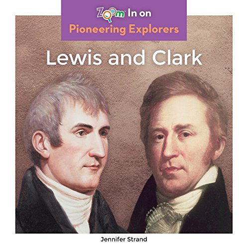 9781680792430: Lewis and Clark (Zoom In on Pioneering Explorers)