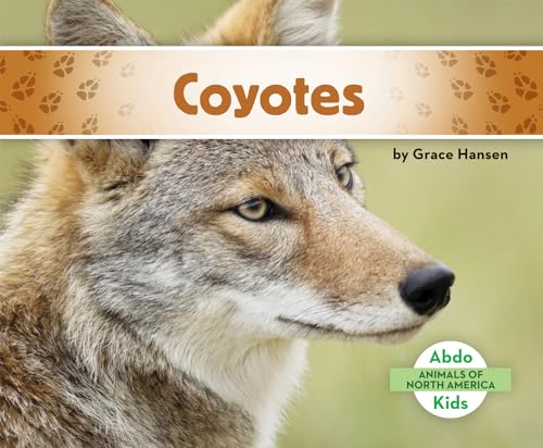 9781680801095: Coyotes (Animals of North America)