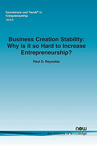 Imagen de archivo de Business Creation Stability Why is it so hard to increase entrepreneurship Foundations and Trends in Entrepreneurship a la venta por PBShop.store US