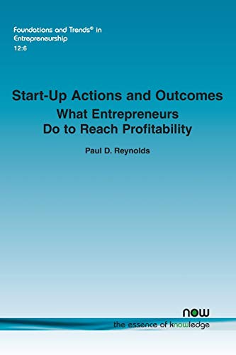 Imagen de archivo de Startup Actions and Outcomes What Entrepreneurs Do to Reach Profitability Foundations and Trends in Entrepreneurship a la venta por PBShop.store US