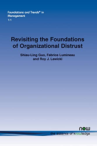 Beispielbild fr Revisiting the Foundations of Organizational Distrust (Foundations and Trends(r) in Management) zum Verkauf von Hay-on-Wye Booksellers
