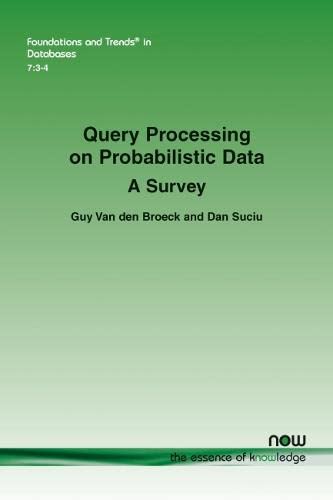 Beispielbild fr Query Processing on Probabilistic Data zum Verkauf von Blackwell's