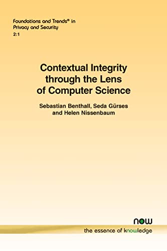 Beispielbild fr Contextual Integrity through the Lens of Computer Science (Foundations and Trends(r) in Privacy and Security) zum Verkauf von Lucky's Textbooks