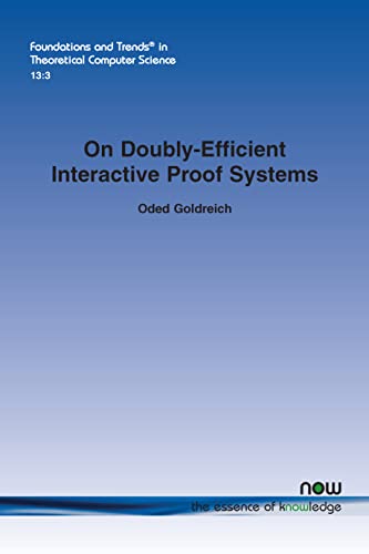 Imagen de archivo de On Doubly-Efficient Interactive Proof Systems (Foundations and Trends(r) in Theoretical Computer Science) a la venta por Lucky's Textbooks