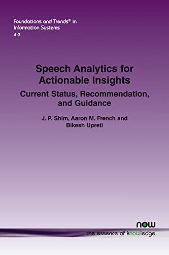 Stock image for Speech Analytics for Actionable Insights: Current Status, Recommendations, and Guidance for sale by GreatBookPrices