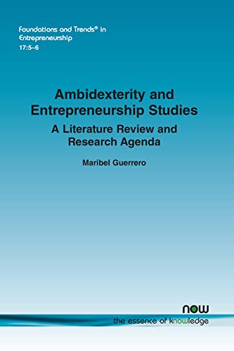 Imagen de archivo de Ambidexterity and Entrepreneurship Studies: A Literature Review and Research Agenda (Foundations and Trends(r) in Entrepreneurship) a la venta por Lucky's Textbooks