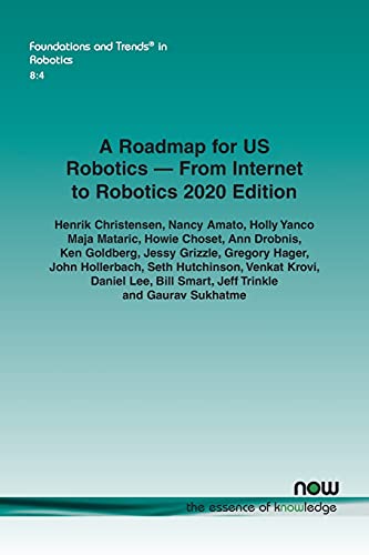Stock image for A Roadmap for US Robotics From Internet to Robotics 2020 Edition (Foundations and Trends in Robotics) for sale by Revaluation Books