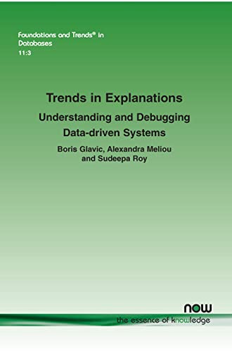 Beispielbild fr Trends in Explanations: Understanding and Debugging Data-driven Systems (Foundations and Trends(r) in Databases) zum Verkauf von Lucky's Textbooks