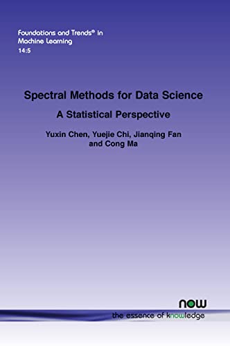 Imagen de archivo de Spectral Methods for Data Science: A Statistical Perspective (Foundations and Trends(r) in Machine Learning) a la venta por Lucky's Textbooks