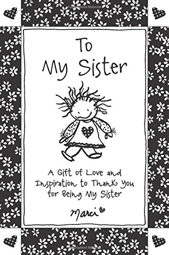 9781680881653: To My Sister: A Gift of Love and Inspiration to Thank You for Being My Sister
