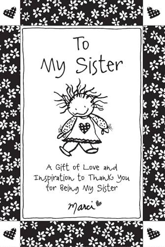 Stock image for To My Sister: A Gift of Love and Inspiration to Thank You for Being My Sister for sale by SecondSale
