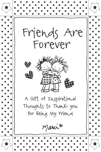 Beispielbild fr Friends Are Forever: A Gift of Inspirational Thoughts to Thank You for Being My Friend by Marci & the Children of the Inner Light, Gift Book for Christmas, Birthday, or Anytime from Blue Mountain Arts zum Verkauf von Wonder Book